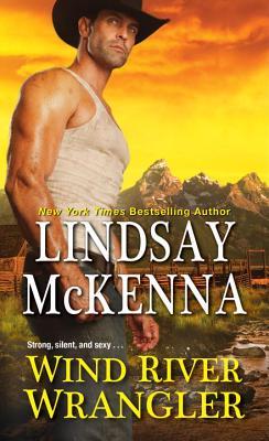 Wind River Wrangler by Lindsay McKenna is a sexy western cowboy story
